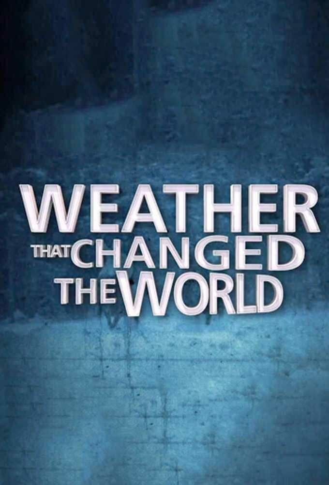 Погода, изменившая ход истории (2013)