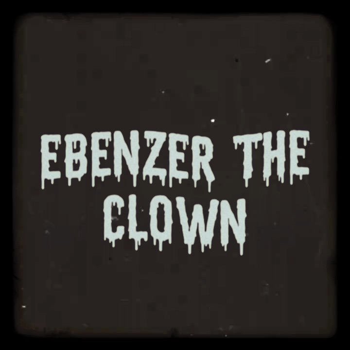 Ebenezer, the Clown (2021)