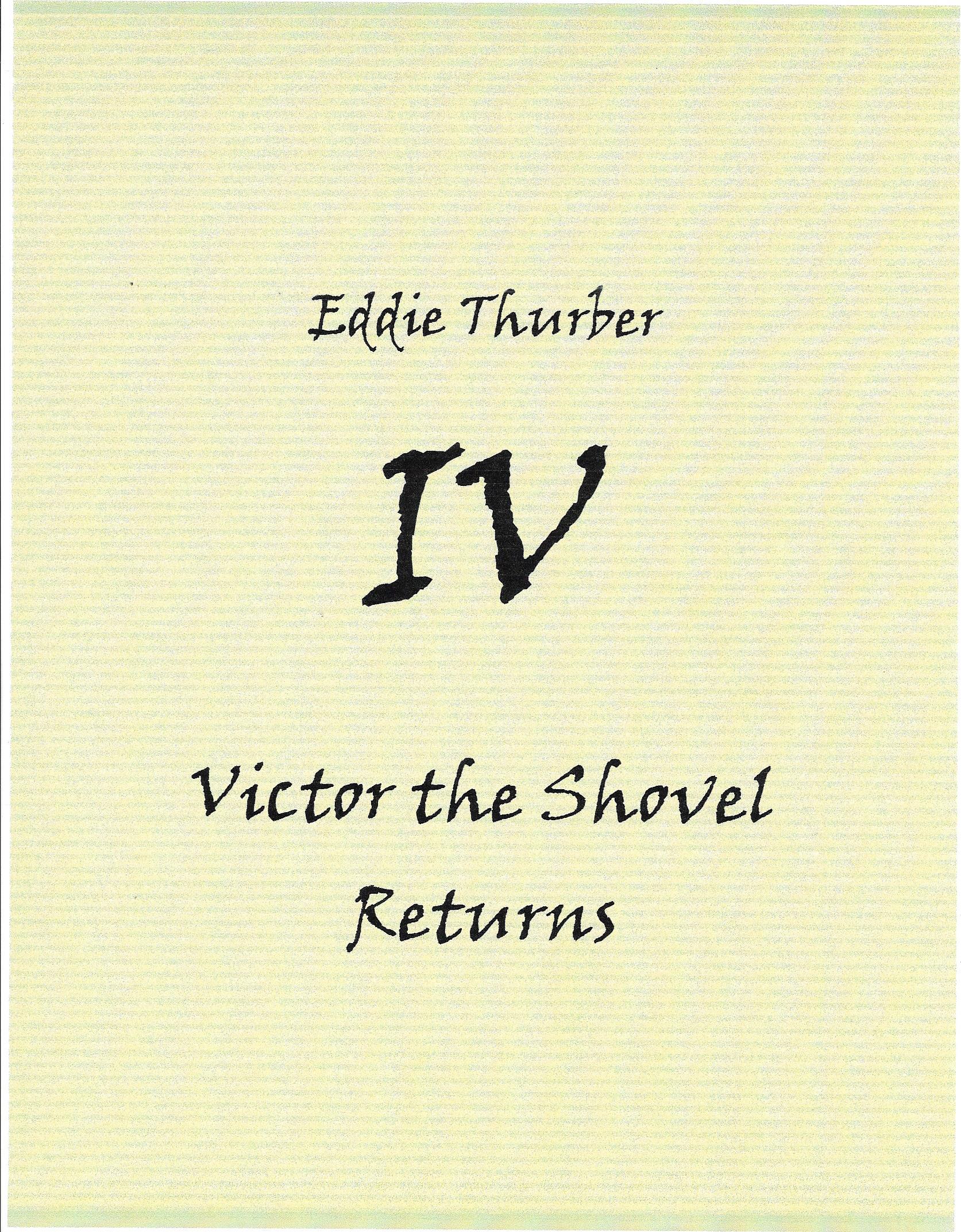 Eddie Thurber-IV-Victor the Shovel Returns (2023)