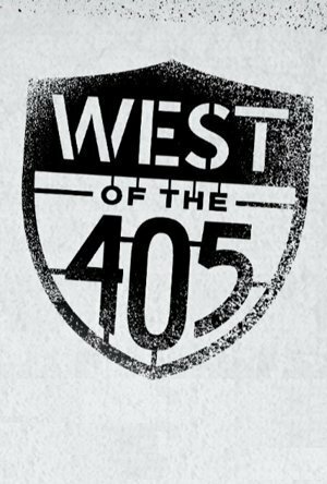 West of the 405 (2015)