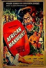 African Manhunt (1955)