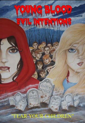Young Blood: Evil Intentions (2012)