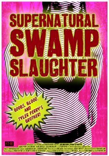 Supernatural Swamp Slaughter (2012)
