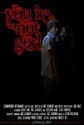 You're Not God (2011)