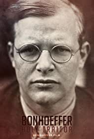 Bonhoeffer: Holy Traitor (2025)