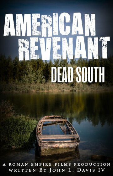 American Revenant: Dead South (2017)