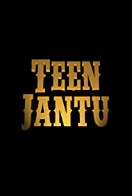 Teen Jantu (2021)
