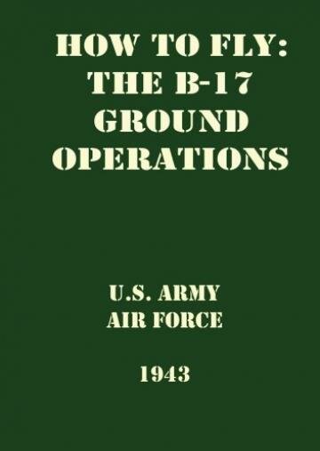 Как летать на Б-17 (Часть 1, Наземные операции) (1943)