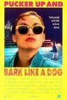 Pucker Up and Bark Like a Dog (1989)