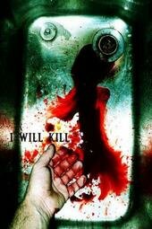 I Will Kill (2008)